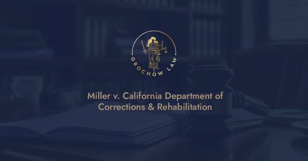 Miller v. California Department of Corrections & Rehabilitation